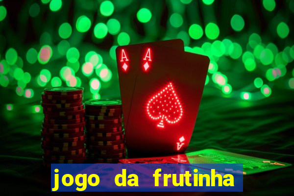 jogo da frutinha paga mesmo